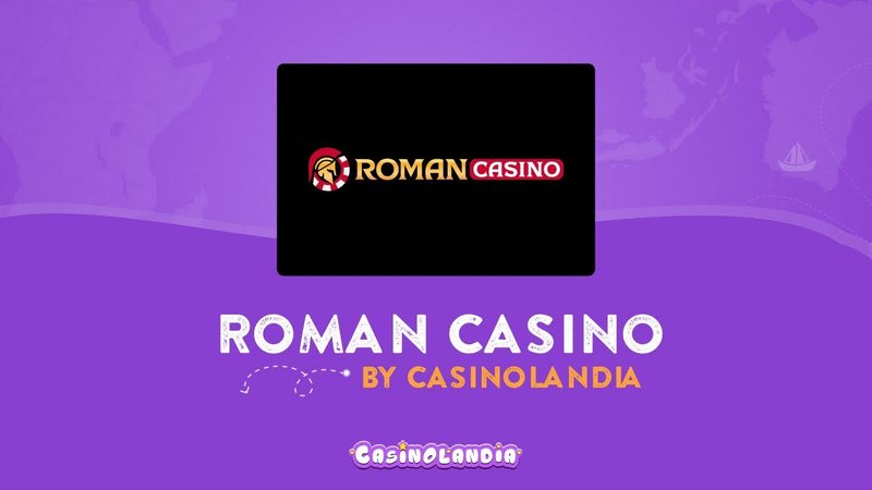 Découvrez les Atouts du Casino en Ligne Roman Casino en France - aperçu